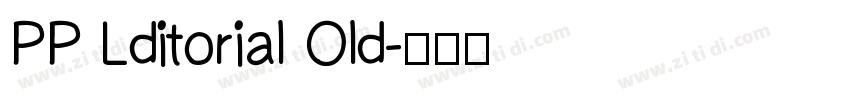 PP Lditorial Old字体转换